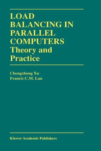 Load Balancing in Parallel Computers: Theory and Practice(381 The Springer International Series in Engineering and Computer Science)