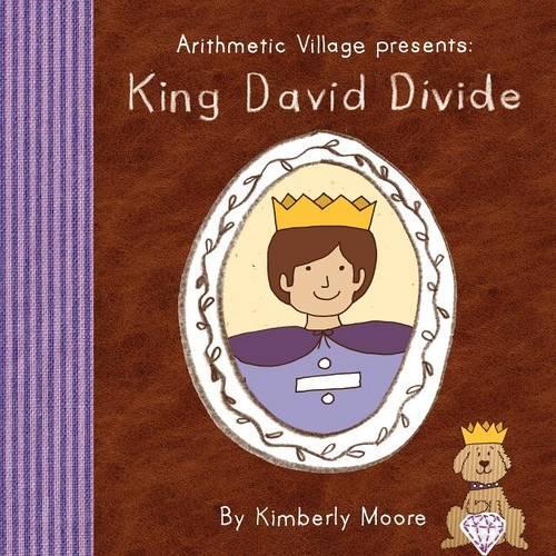 Arithmetic Village Presents King David Divide: (English)