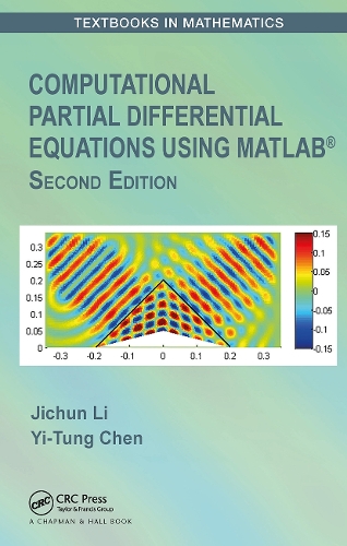 Computational Partial Differential Equations Using MATLAB®: (Textbooks in Mathematics)
