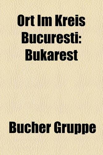 Ort Im Kreis Bucure?ti: Bukarest(German)