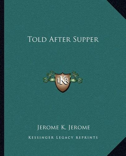 Told After Supper: (English)