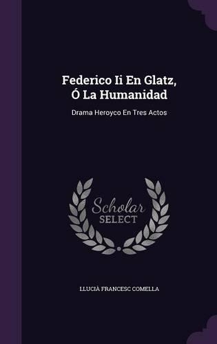 Federico Ii En Glatz, Ó La Humanidad