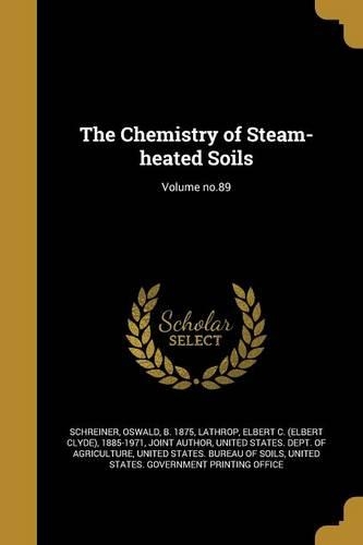 The Chemistry of Steam-heated Soils; Volume no.89