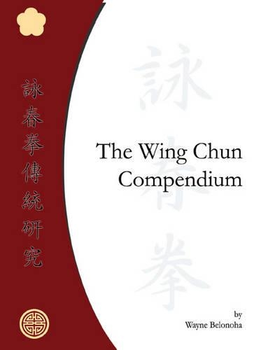 The Wing Chun Compendium