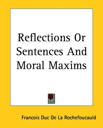 Reflections Or Sentences And Moral Maxims: (English)