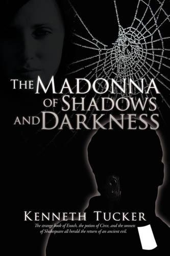 The Madonna of Shadows and Darkness: (English)