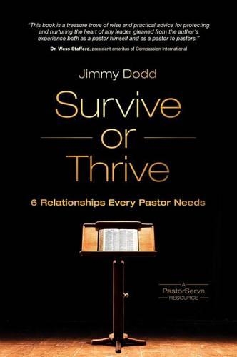 Survive or Thrive: 6 Relationships Every Pastor Needs(Pastorserve)
