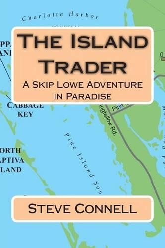The Island Trader: A Skip Lowe Adventure in Paradise