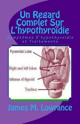 Un Regard Complet Sur L'hypothyroïdie