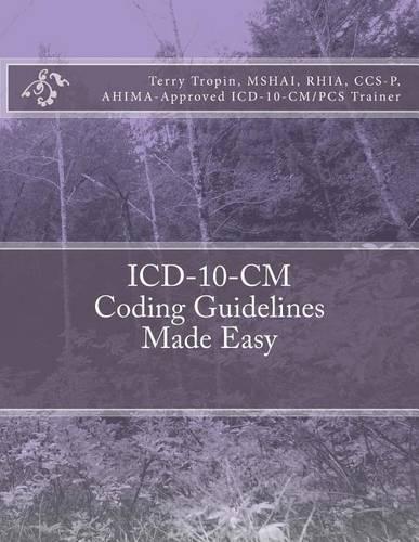 ICD-10-CM Coding Guidelines Made Easy