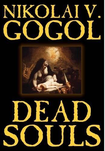 Dead Souls by Nikolai Gogol, Fiction, Classics