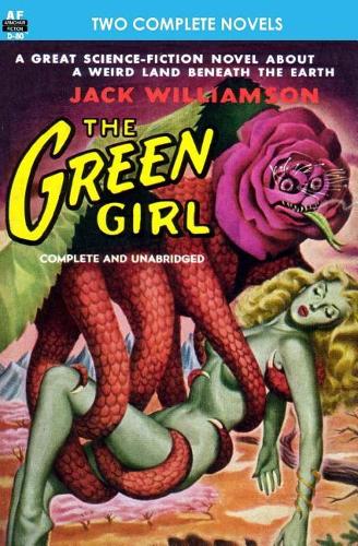 The Green Girl, The, & Robot Peril