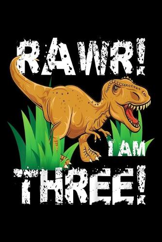 rawr! I Am Three