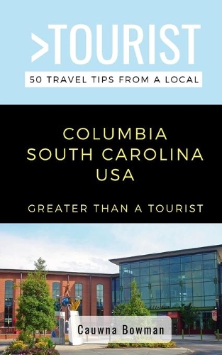 Greater Than a Tourist-Columbia South Carolina USA