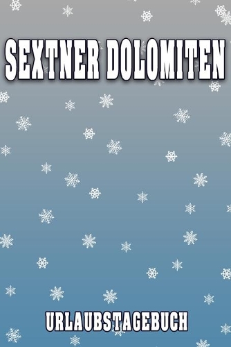 Sextner Dolomiten Urlaubstagebuch