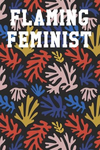 Flaming Feminist: Blank Recipe Notebook 6"x9" 120 Pages