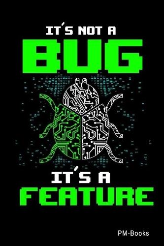 ItS Not A Bug ItS A Feature