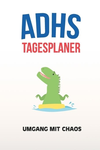 ADHS Tagesplaner - Umgang mit Chaos