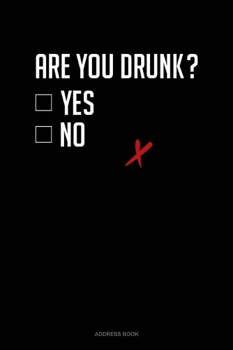 Are You Drunk? Yes No