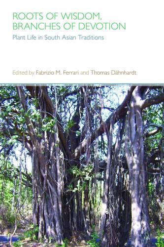 Roots of Wisdom, Branches of Devotion: (English)