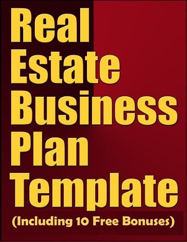 Real Estate Business Plan Template (Including 10 Free Bonuses)