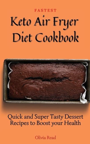 Fastest Keto Air Fryer Diet Cookbook