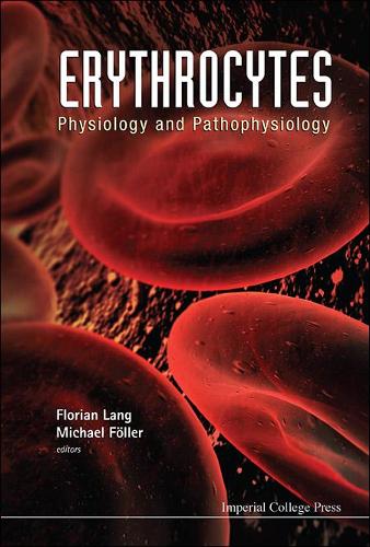 Erythrocytes: Physiology and Pathophysiology: Physiology & Pathophysio..(English)