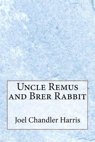 Uncle Remus and Brer Rabbit