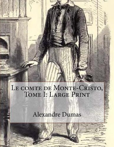 Le Comte de Monte-Cristo, Tome I