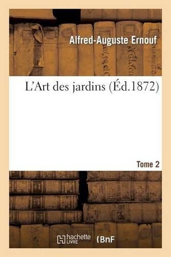 L'Art Des Jardins Tome 2