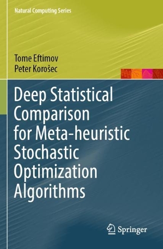 Deep Statistical Comparison for Meta-heuristic Stochastic Optimization Algorithms: (Natural Computing Series)