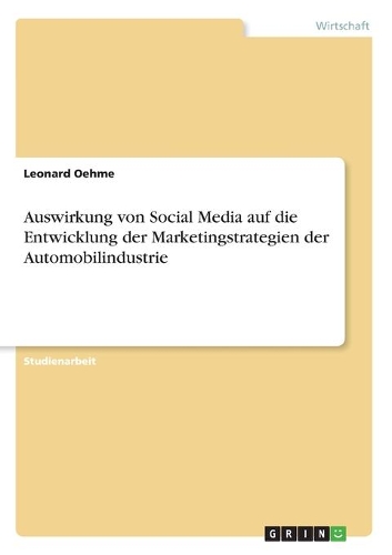 Auswirkung von Social Media auf die Entwicklung der Marketingstrategien der Automobilindustrie