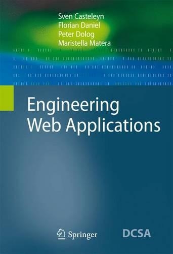 Engineering Web Applications: (Data-Centric Systems and Applications)