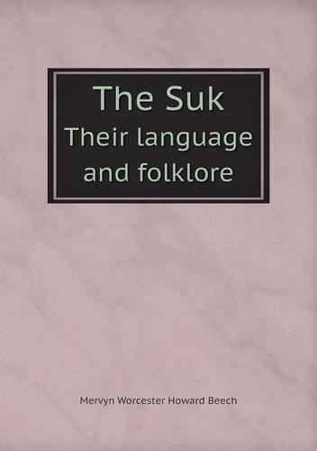 The Suk Their language and folklore