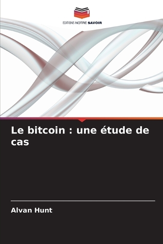 Le bitcoin: une étude de cas