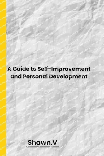 Empower Your Life - A Guide to Self-Improvement and Personal Development