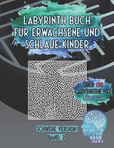 Labyrinth Buch für Erwachsene Und Schlaue Kinder
