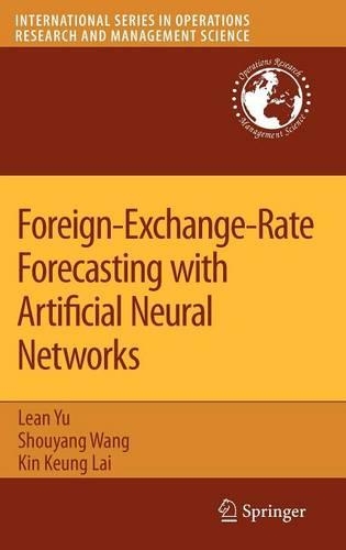 Foreign-Exchange-Rate Forecasting with Artificial Neural Networks: (107 International Series in Operations Research & Management Science)