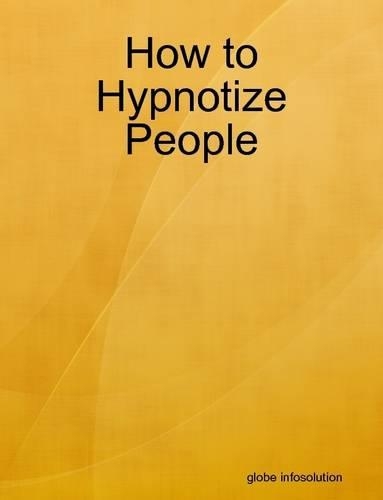 How to Hypnotize People