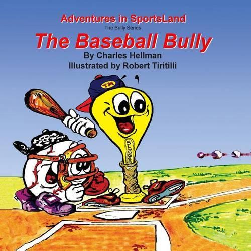 The Baseball Bully: (1 Adventures in Sportland)