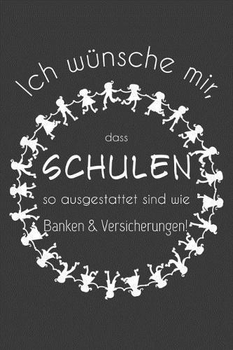 Ich wünsche mir, dass Schulen so ausgestattet sind