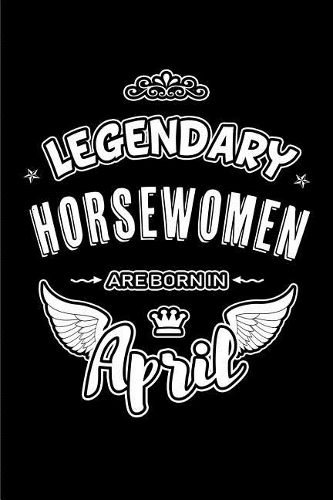 Legendary Horsewomen are born in April