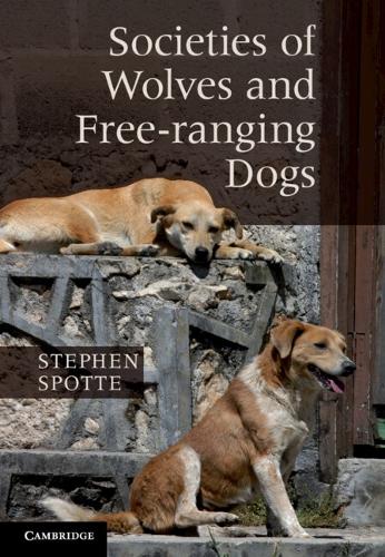 Societies of Wolves and Free-ranging Dogs: (English)