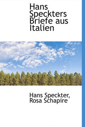 Hans Speckters Briefe Aus Italien