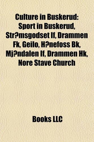 Culture in Buskerud: Sport in Buskerud, Strmsgodset If, Drammen FK, Geilo, Hnefoss Bk, Mjndalen If, Drammen Hk, Nore Stave Church(English)
