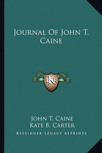 Journal Of John T. Caine: (English)