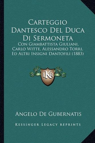 Carteggio Dantesco del Duca Di Sermoneta