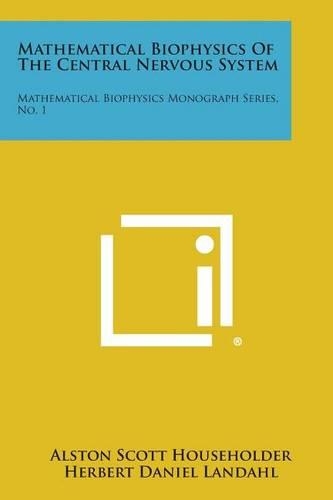 Mathematical Biophysics of the Central Nervous System