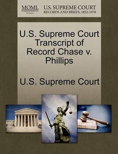U.S. Supreme Court Transcript of Record Chase V. Phillips: (English)
