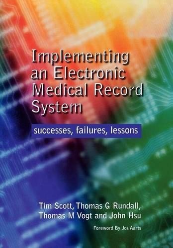 Implementing an Electronic Medical Record System: Successes, Failures, Lessons
